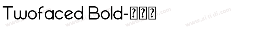 Twofaced Bold字体转换
